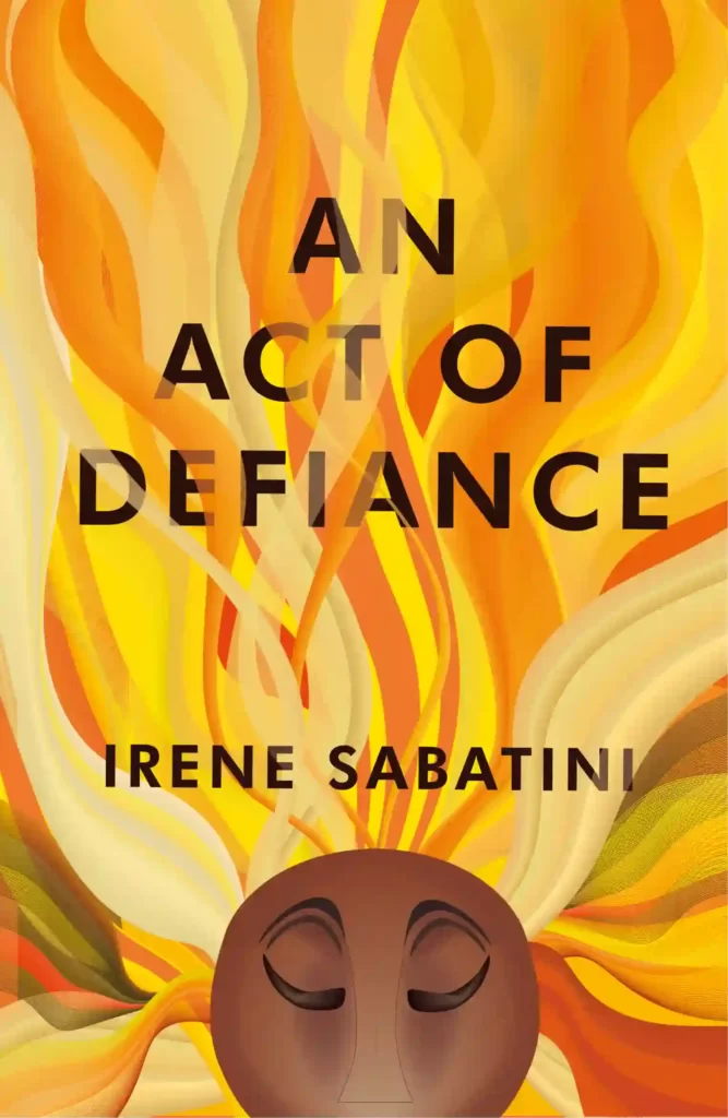 An Act of Defiance by Irene Sabatini
