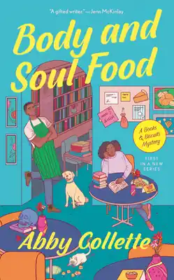 Body and Soul Food by Abby Collette