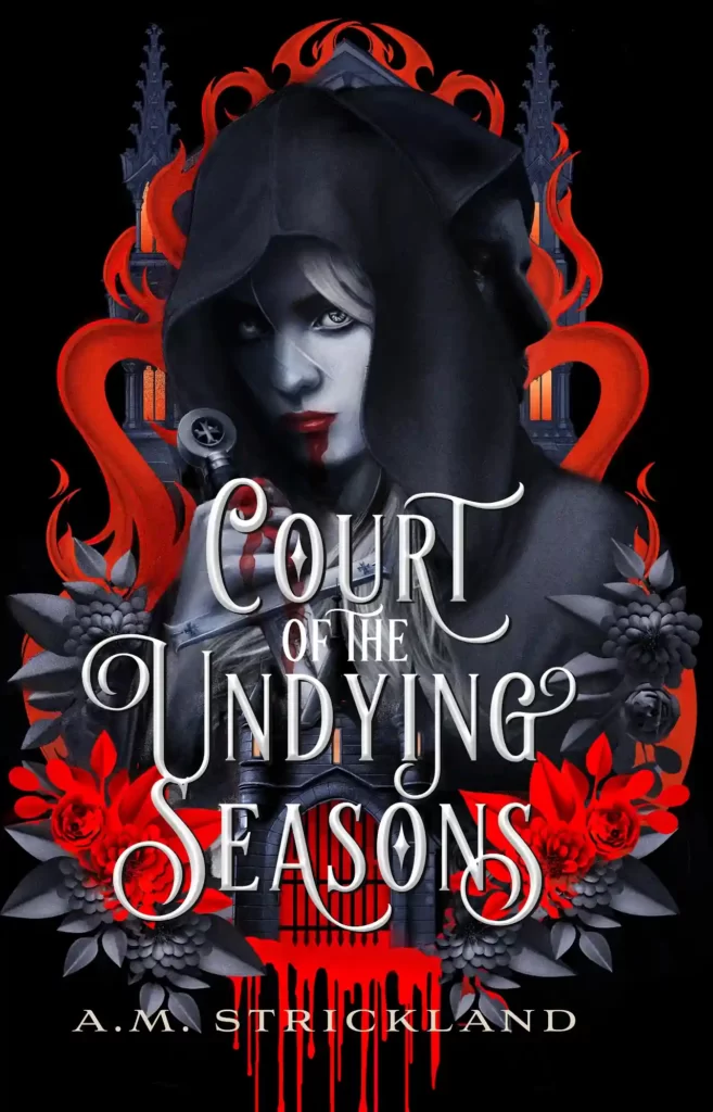 Court of the Undying Seasons by A.M Strickland
