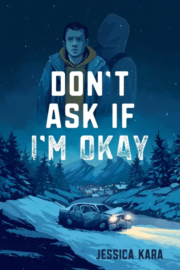Don't Ask If I'm Okay by Jessica Kara