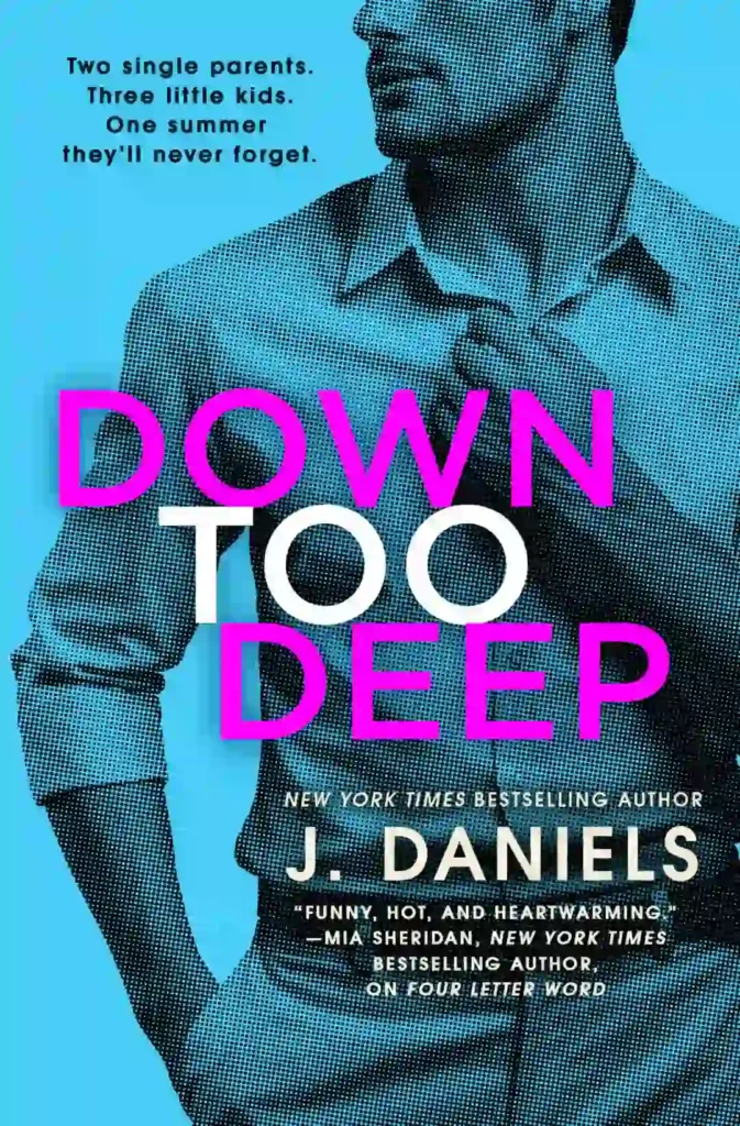 Down Too Deep by J Daniels