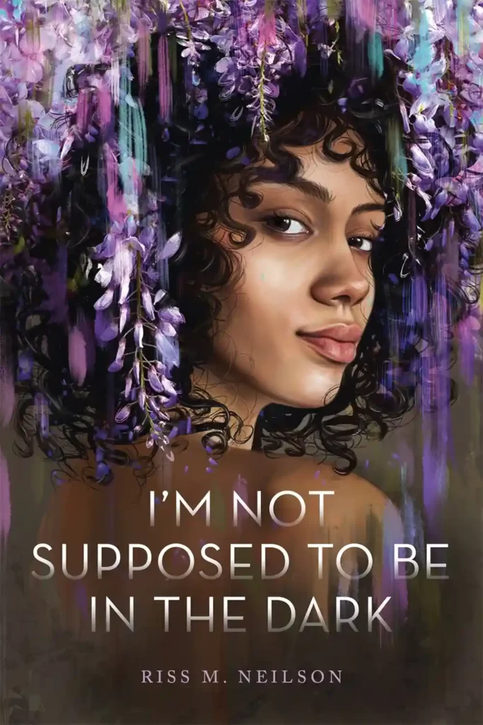 I'm Not Supposed to Be In The Dark by Riss M Neilson