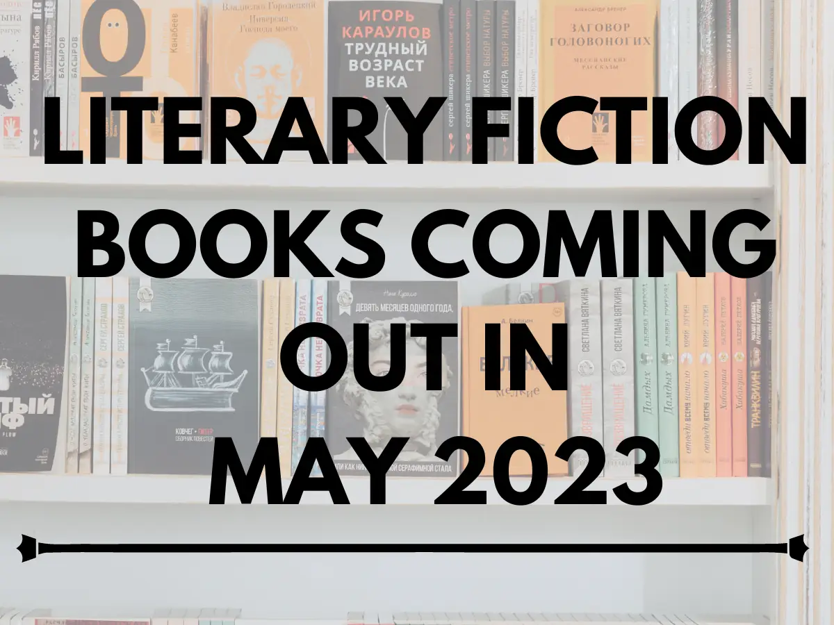 Literary Fiction May 2023 Book Releases