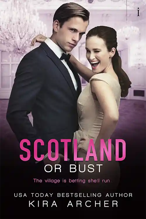 Scotland or Bust by Kira Archer
