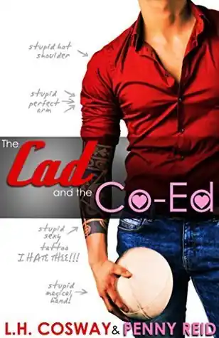 The Cad and the Co-Ed by L.H Cosway