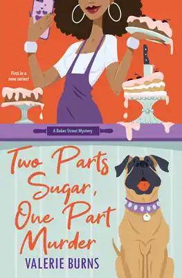 Two Parts Sugar One Part Murder by Valerie Burns