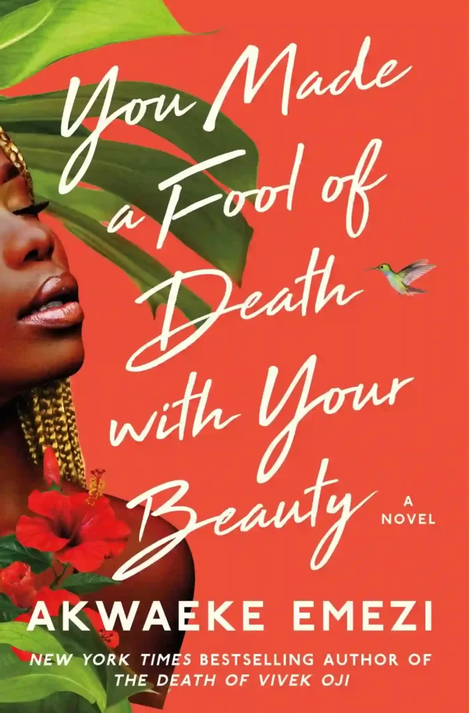 You Made A Fool of Death With Your Death by Akwaeke Emezi